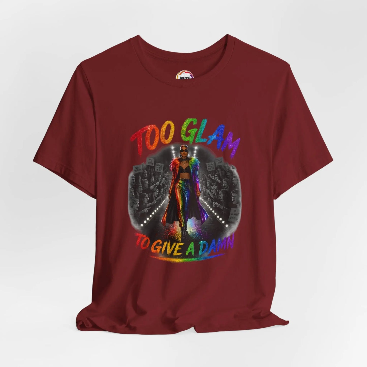 Too Glam to Give a Damn LGBTQ+ Empowerment Tee — Fierce Runway Graphic Shirt Printify