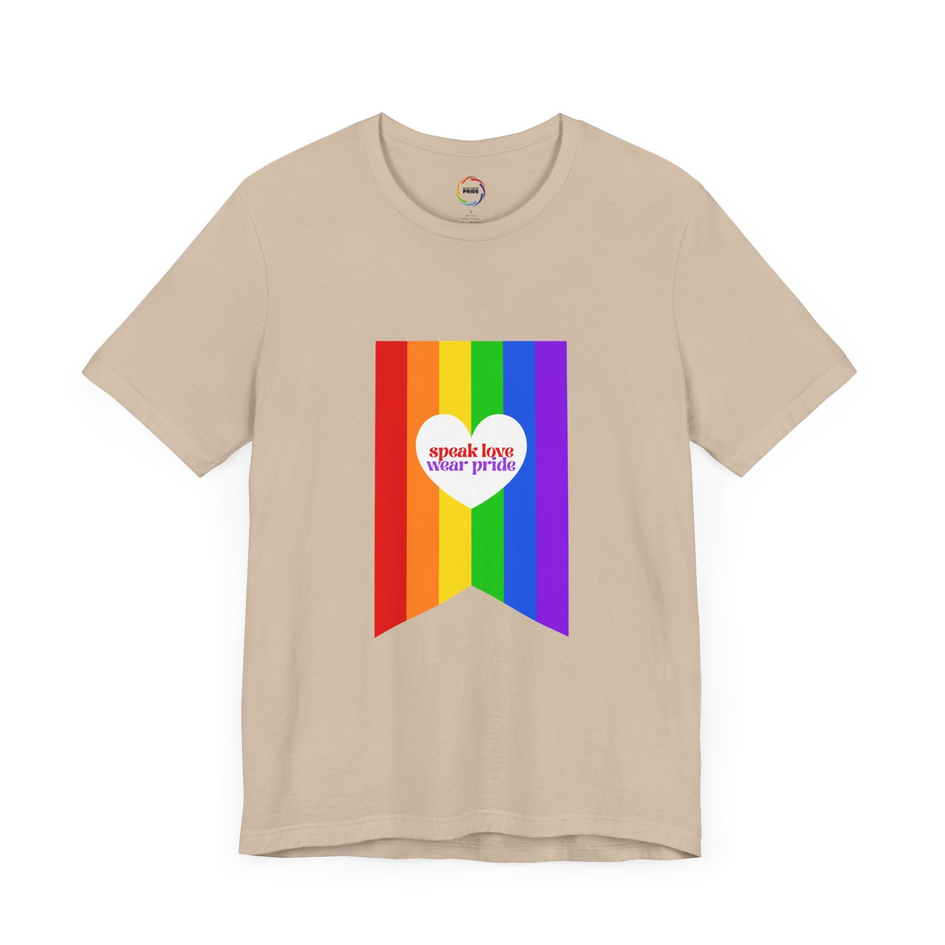 PRIDE Speak Love & Wear Pride - Rainbow Short Sleeve Tee