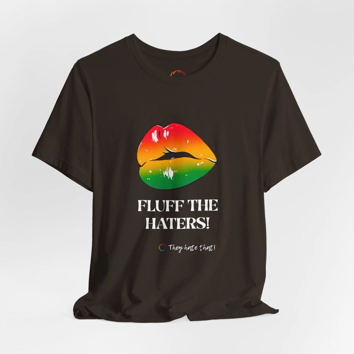 Fluff The Haters Rainbow Lips Tee — Funny Empowerment Graphic T-Shirt Printify