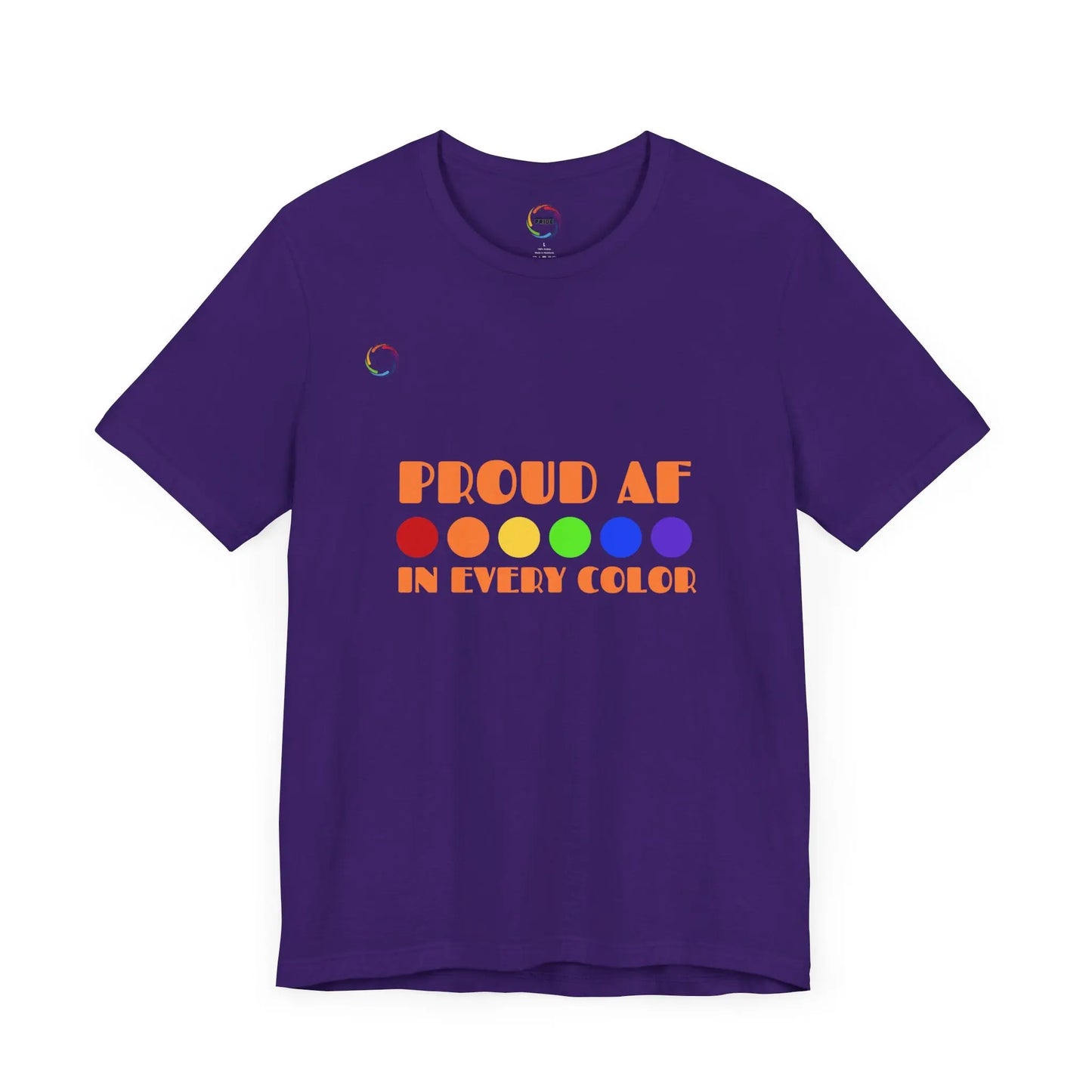 Proud AF Unisex Tee - Celebrate PRIDE with Every Color Printify