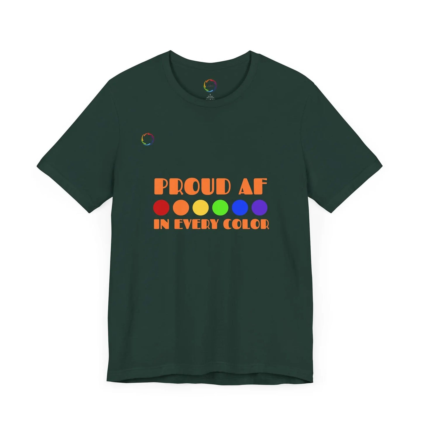 Proud AF Unisex Tee - Celebrate PRIDE with Every Color Printify