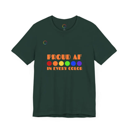 Proud AF Unisex Tee - Celebrate PRIDE with Every Color Printify