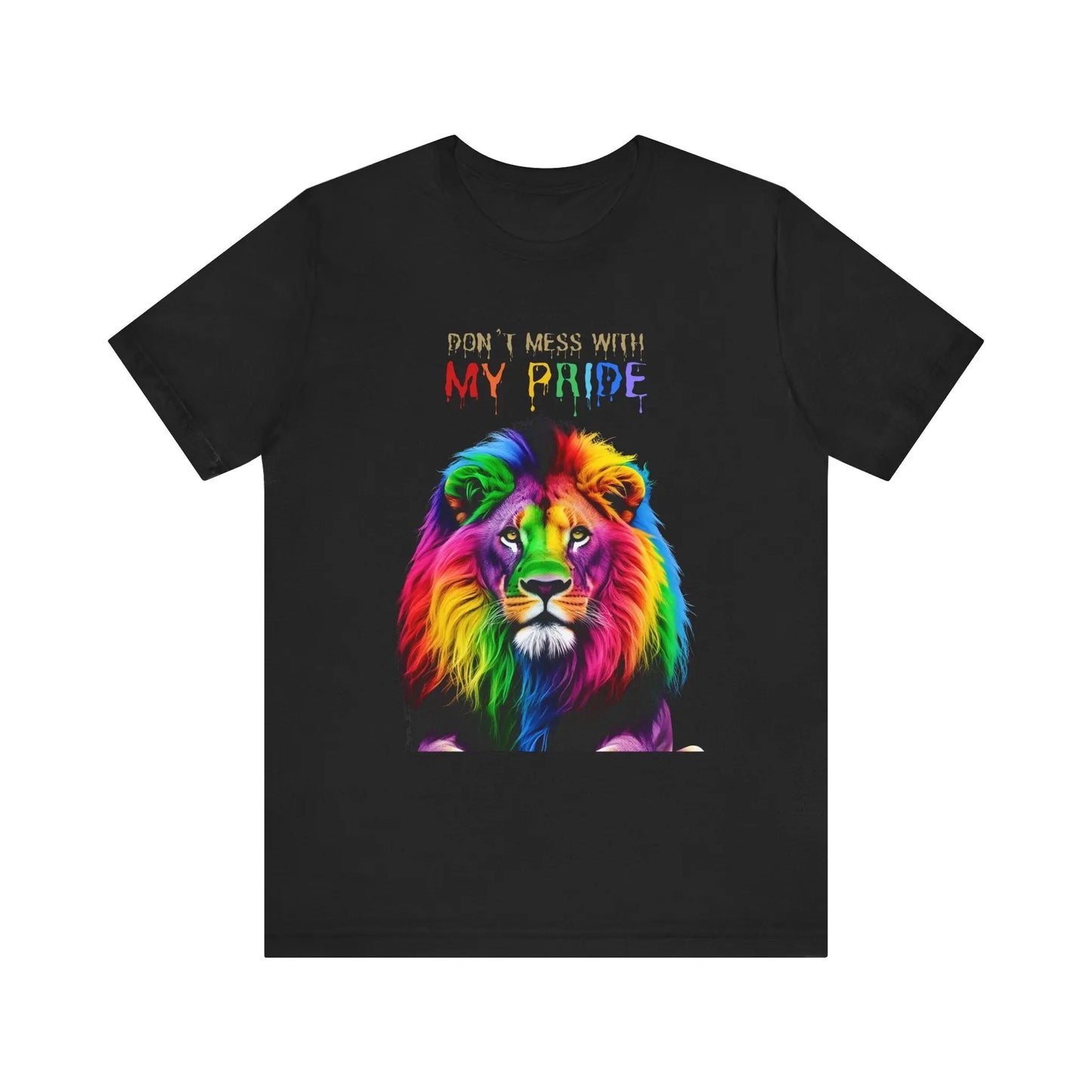 Pride Lion Short Sleeve Tee - 'Don't Mess With My Pride' Statement Shirt Printify