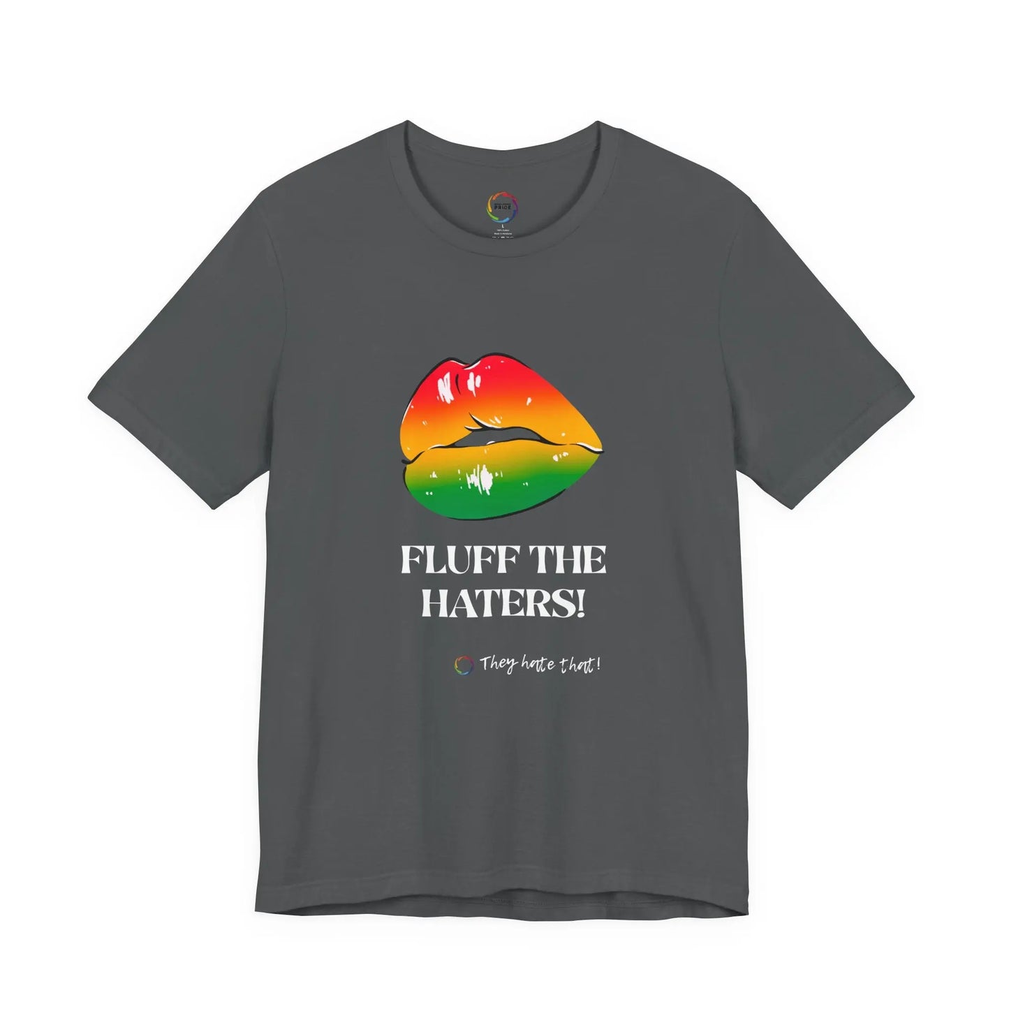 Fluff The Haters Rainbow Lips Tee — Funny Empowerment Graphic T-Shirt Printify