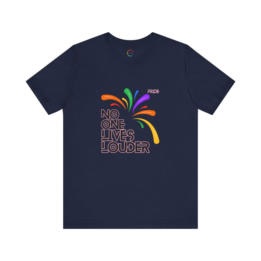 No One Lives Louder Unisex Short Sleeve Tee