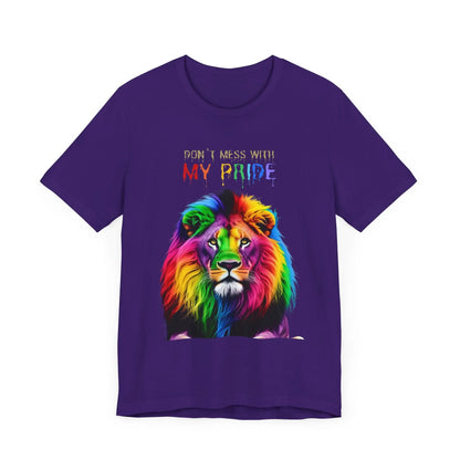 Pride Lion Short Sleeve Tee - 'Don't Mess With My Pride' Statement Shirt Printify