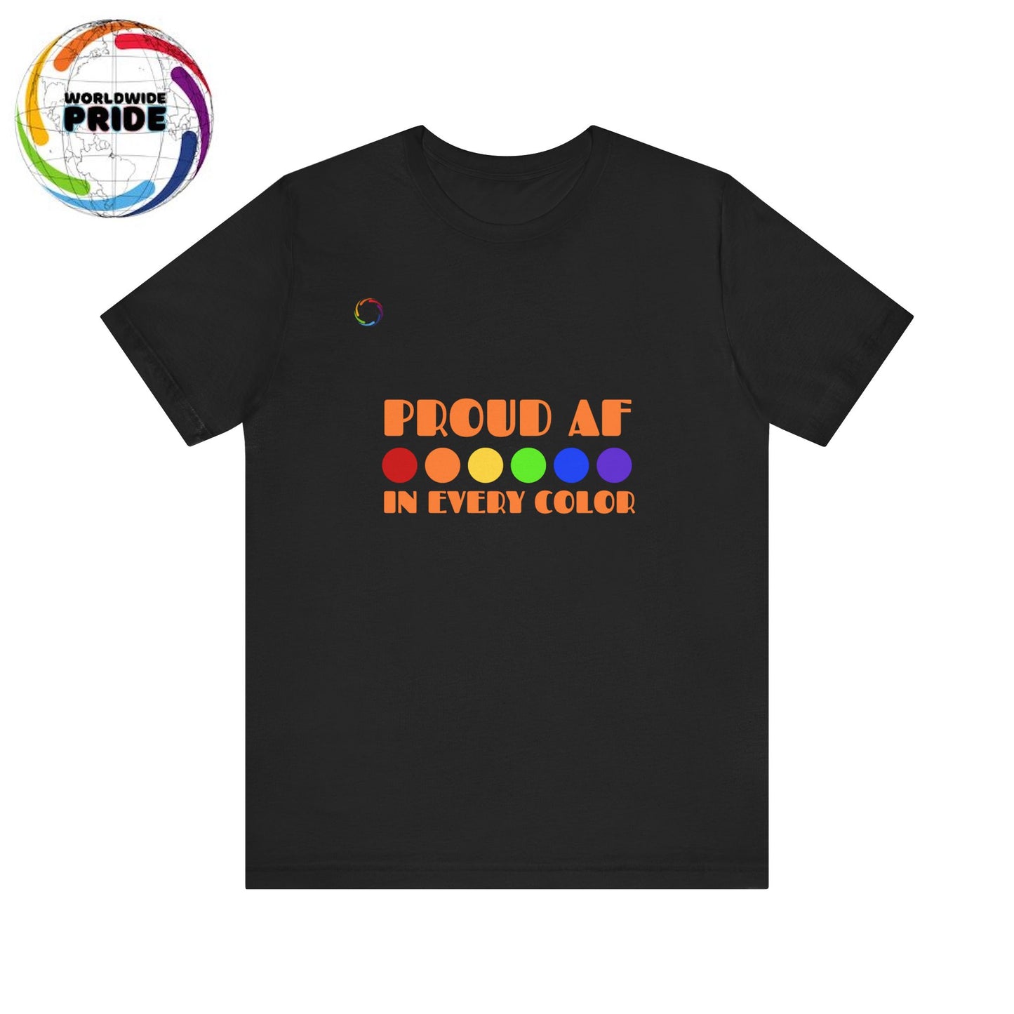 Proud AF Unisex Tee - Celebrate PRIDE with Every Color