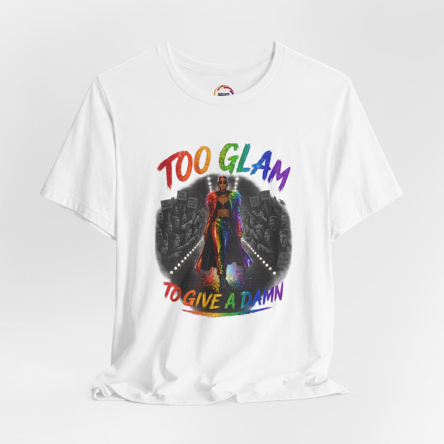 Too Glam to Give a Damn LGBTQ+ Empowerment Tee — Fierce Runway Graphic Shirt