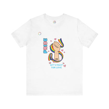 PRIDE Tee - Let's Fight for Love Printify