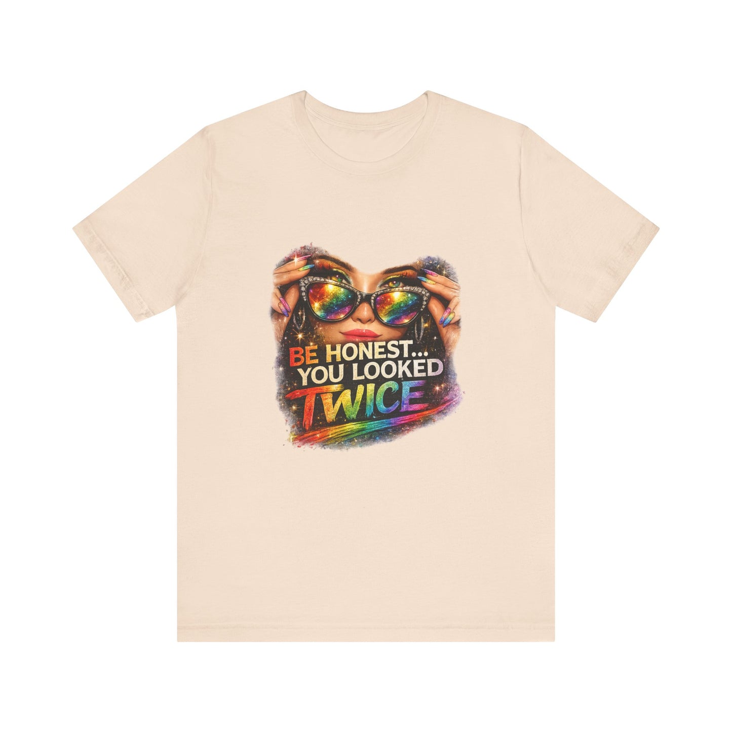Graphic Tee — "Be Honest... You Looked Twice" Rainbow Sunglasses T‑Shirt
