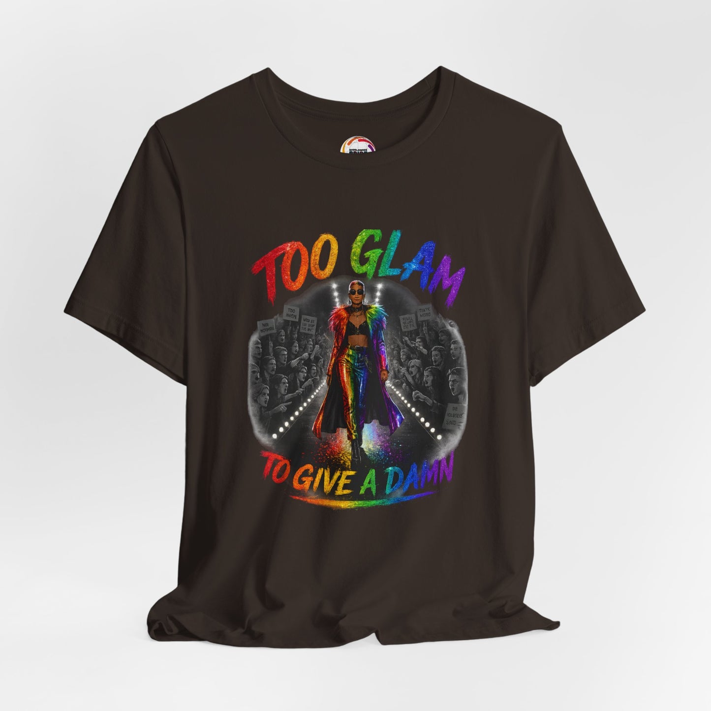 Too Glam to Give a Damn LGBTQ+ Empowerment Tee — Fierce Runway Graphic Shirt