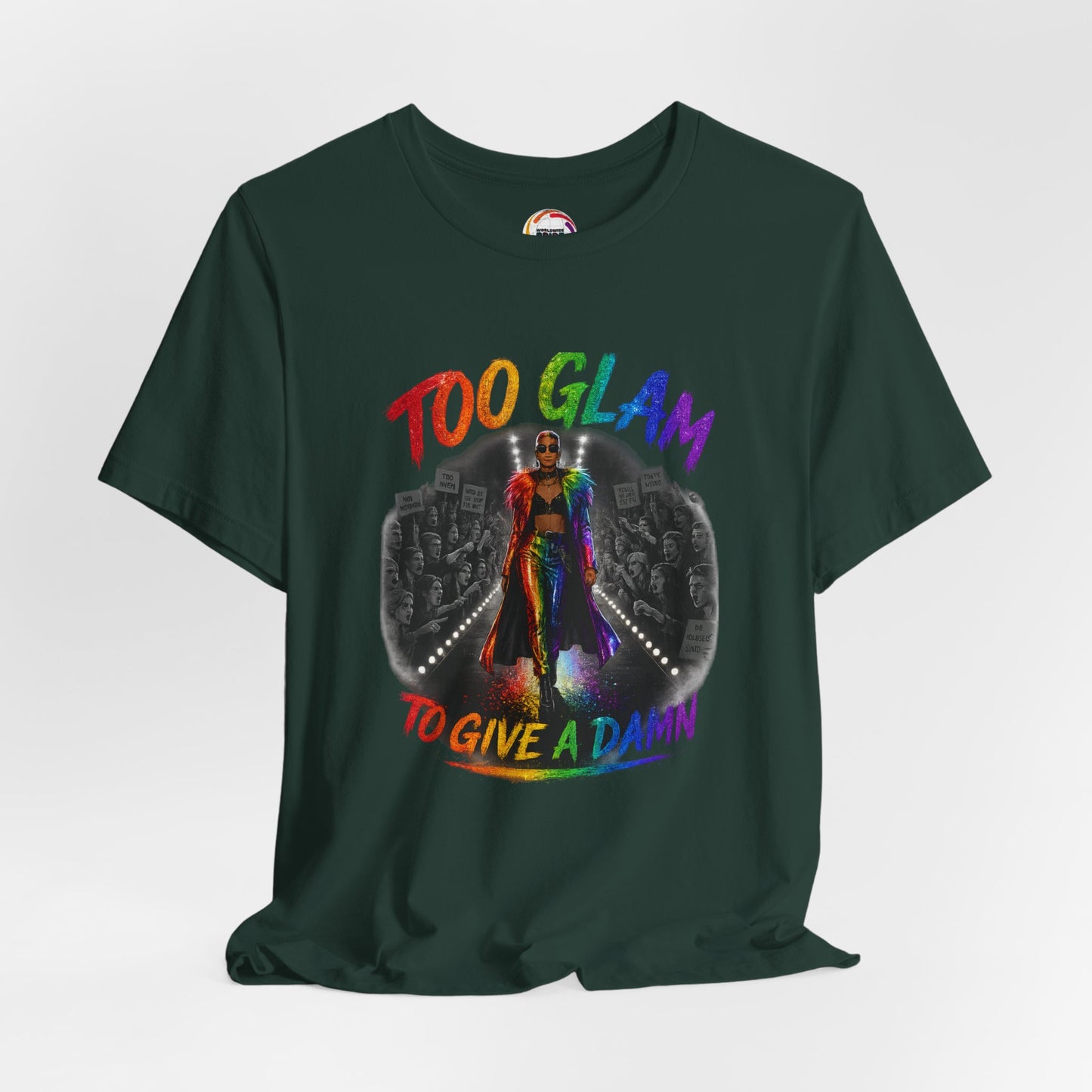 Too Glam to Give a Damn LGBTQ+ Empowerment Tee — Fierce Runway Graphic Shirt