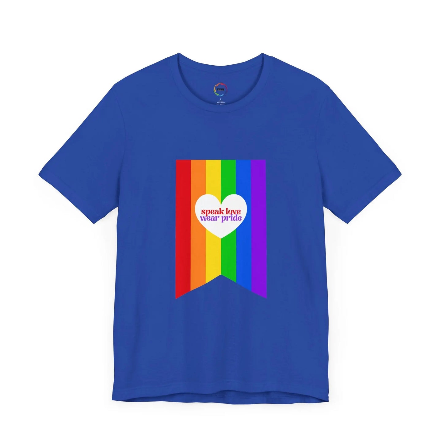 PRIDE Speak Love & Wear Pride - Rainbow Short Sleeve Tee Printify