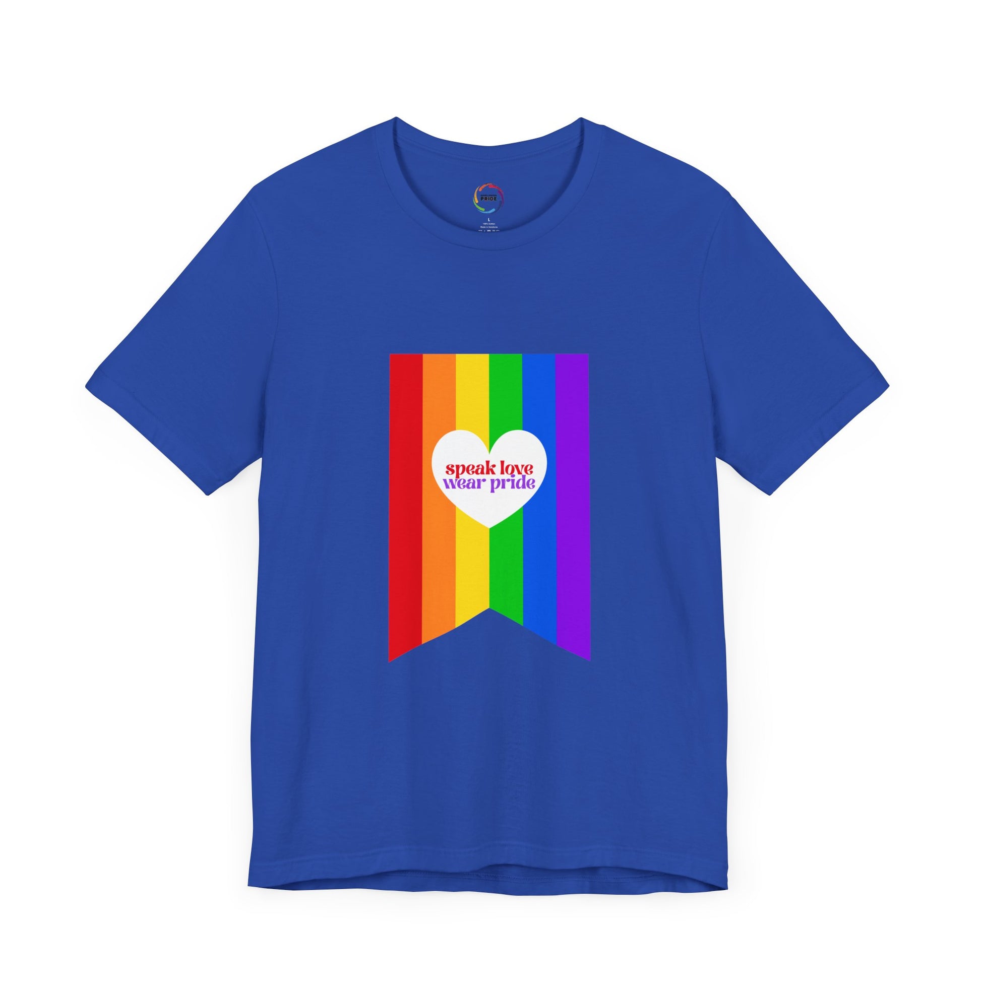 PRIDE Speak Love & Wear Pride - Rainbow Short Sleeve Tee