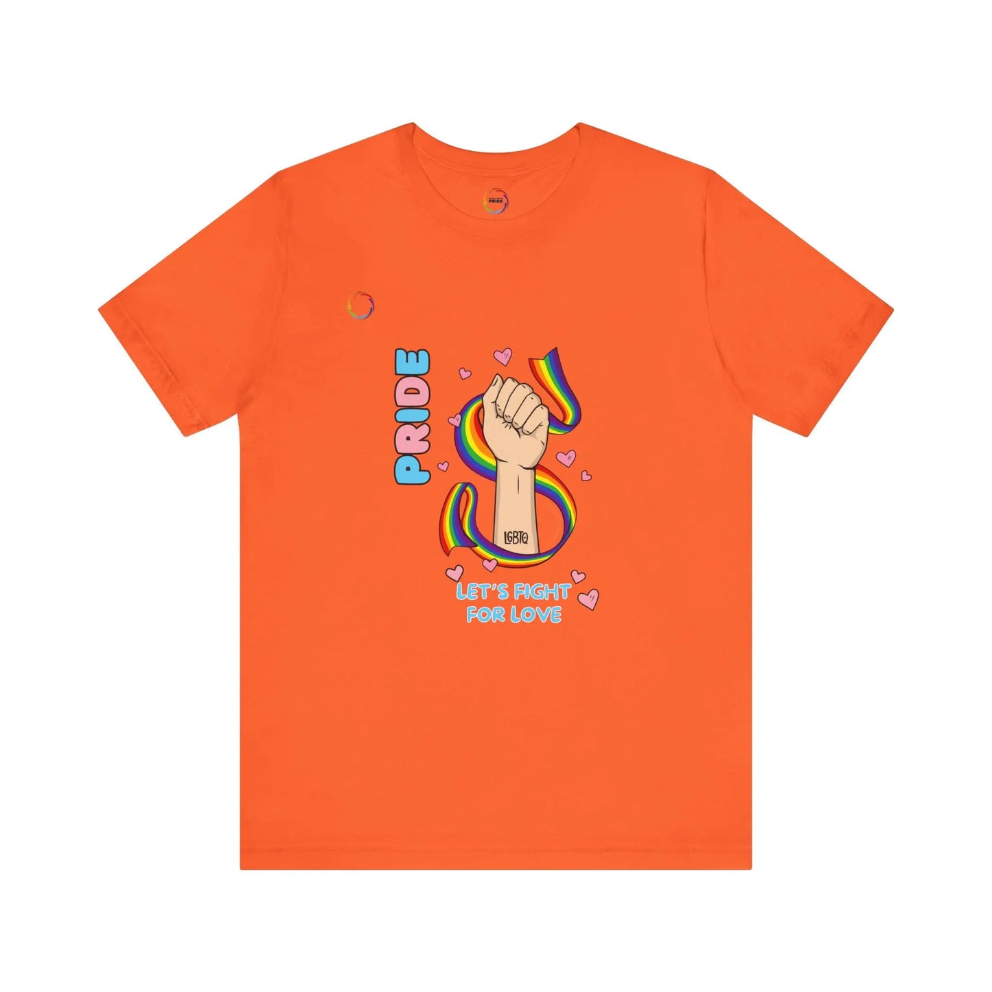 PRIDE Tee - Let's Fight for Love Printify