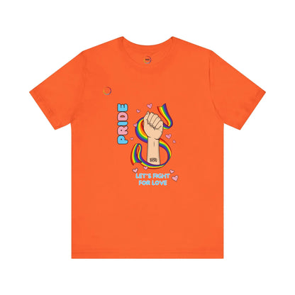 PRIDE Tee - Let's Fight for Love Printify