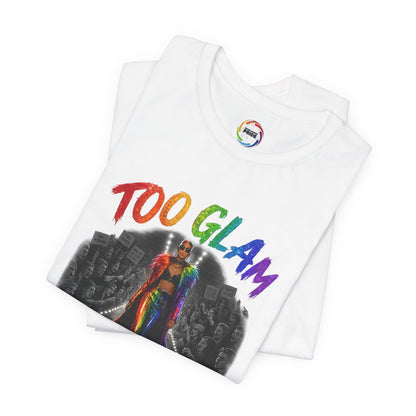 Too Glam to Give a Damn LGBTQ+ Empowerment Tee — Fierce Runway Graphic Shirt