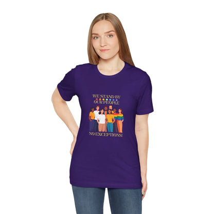 The We Stand By Our People LGBTQ Support Tee Printify