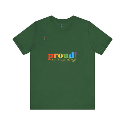 Proud! Unisex Short Sleeve Tee - Celebrate LGBTQ+ PRIDE Printify