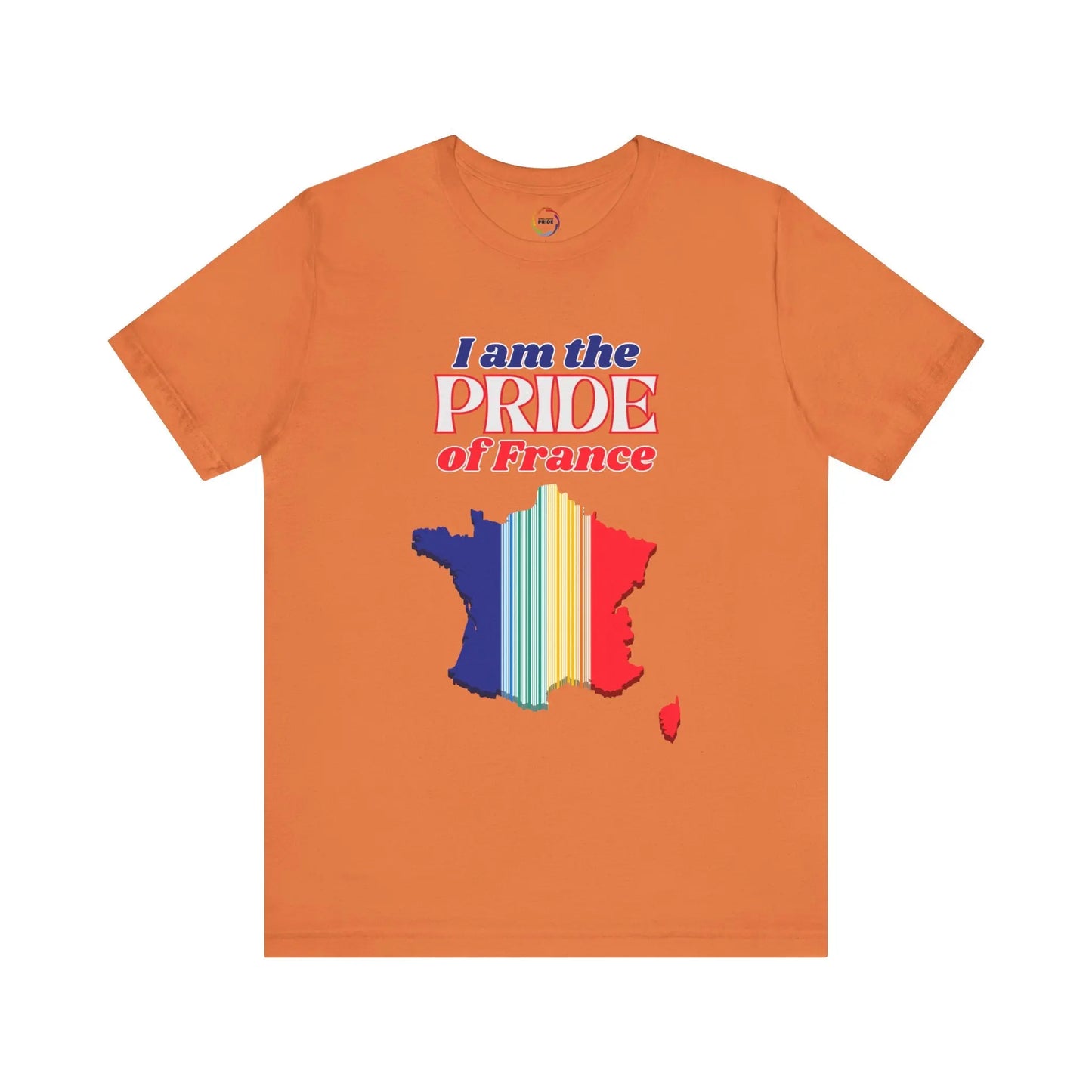 I Am the PRIDE of France T-Shirt - Unisex Tee with Rainbow Map Design Printify