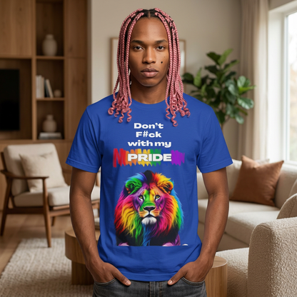 Rainbow Lion Don't F*ck With My Pride T-Shirt | LGBTQ Pride Tee