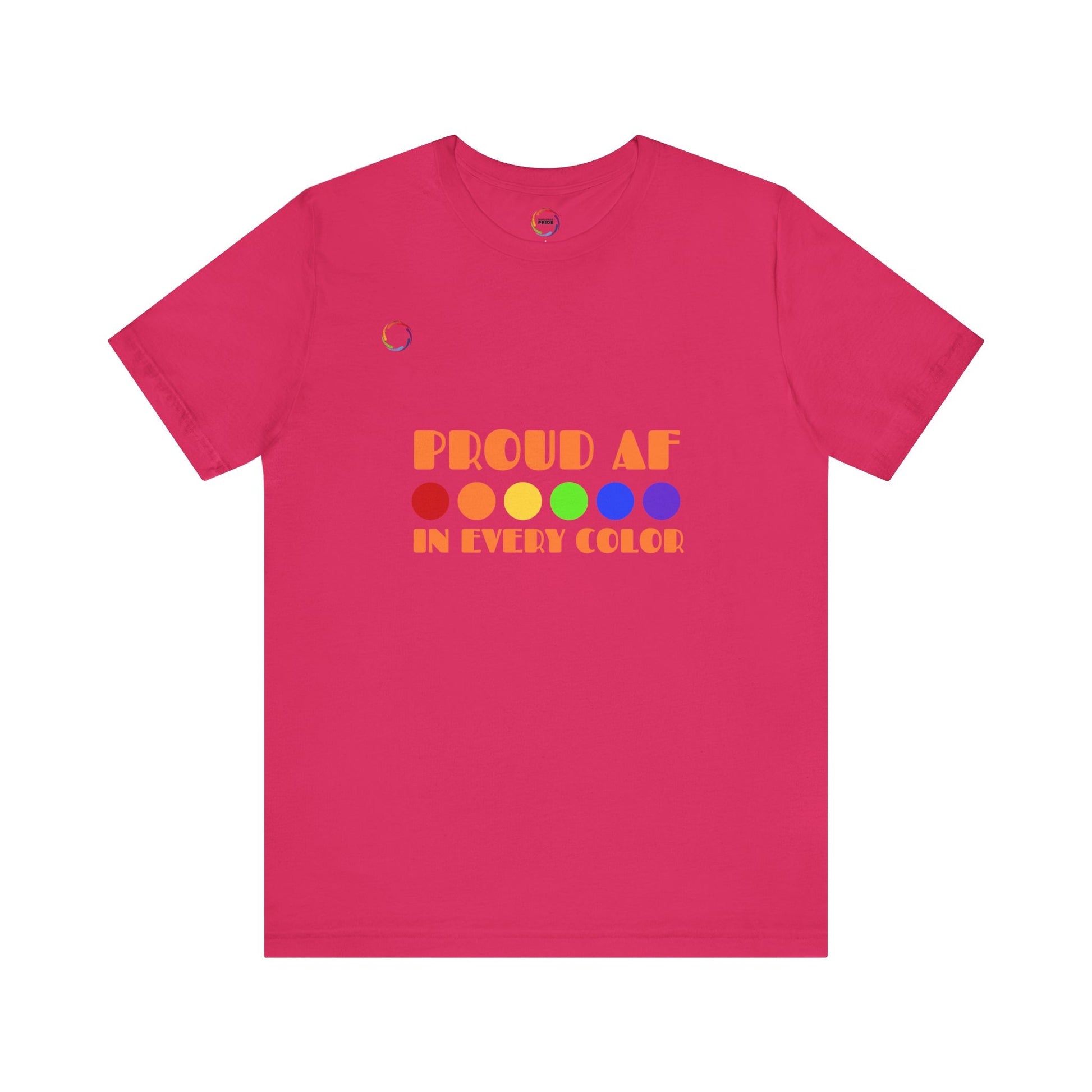 Proud AF Unisex Tee - Celebrate PRIDE with Every Color