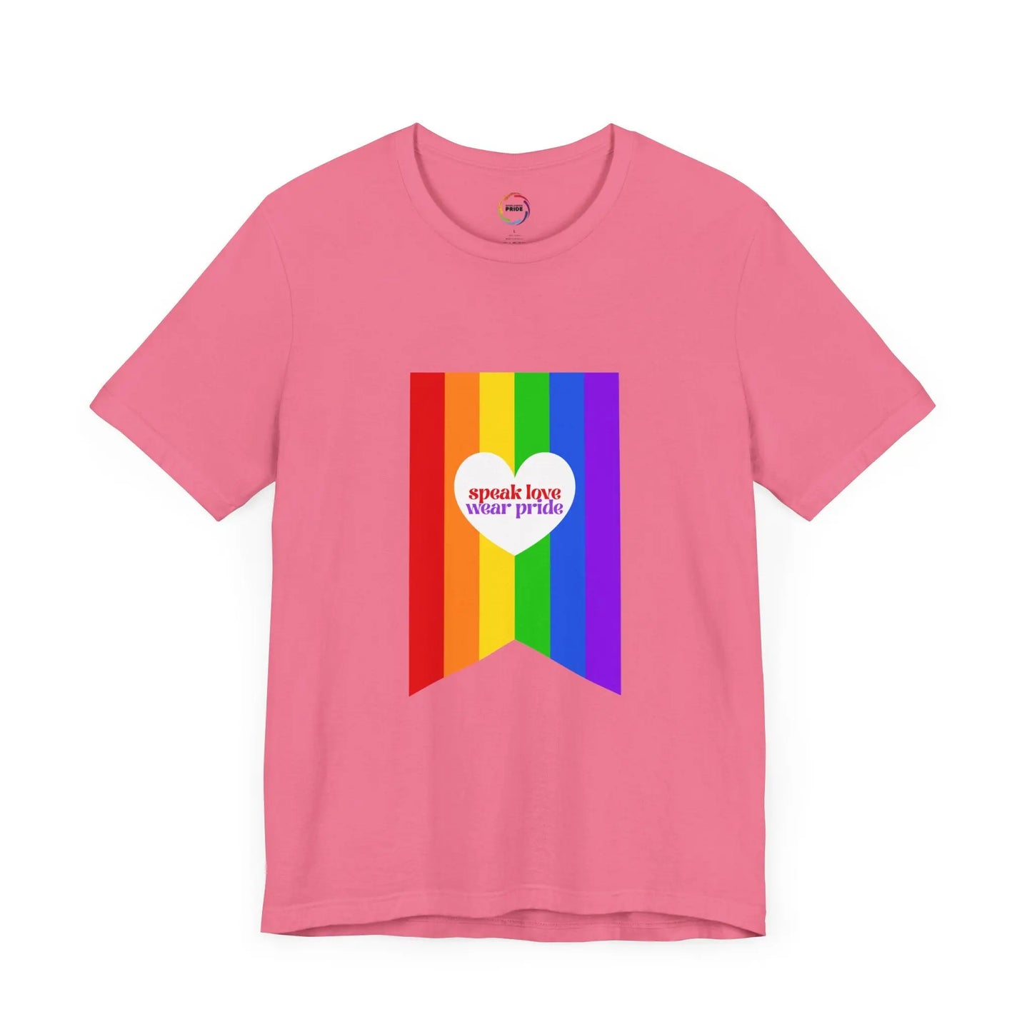 PRIDE Speak Love & Wear Pride - Rainbow Short Sleeve Tee Printify