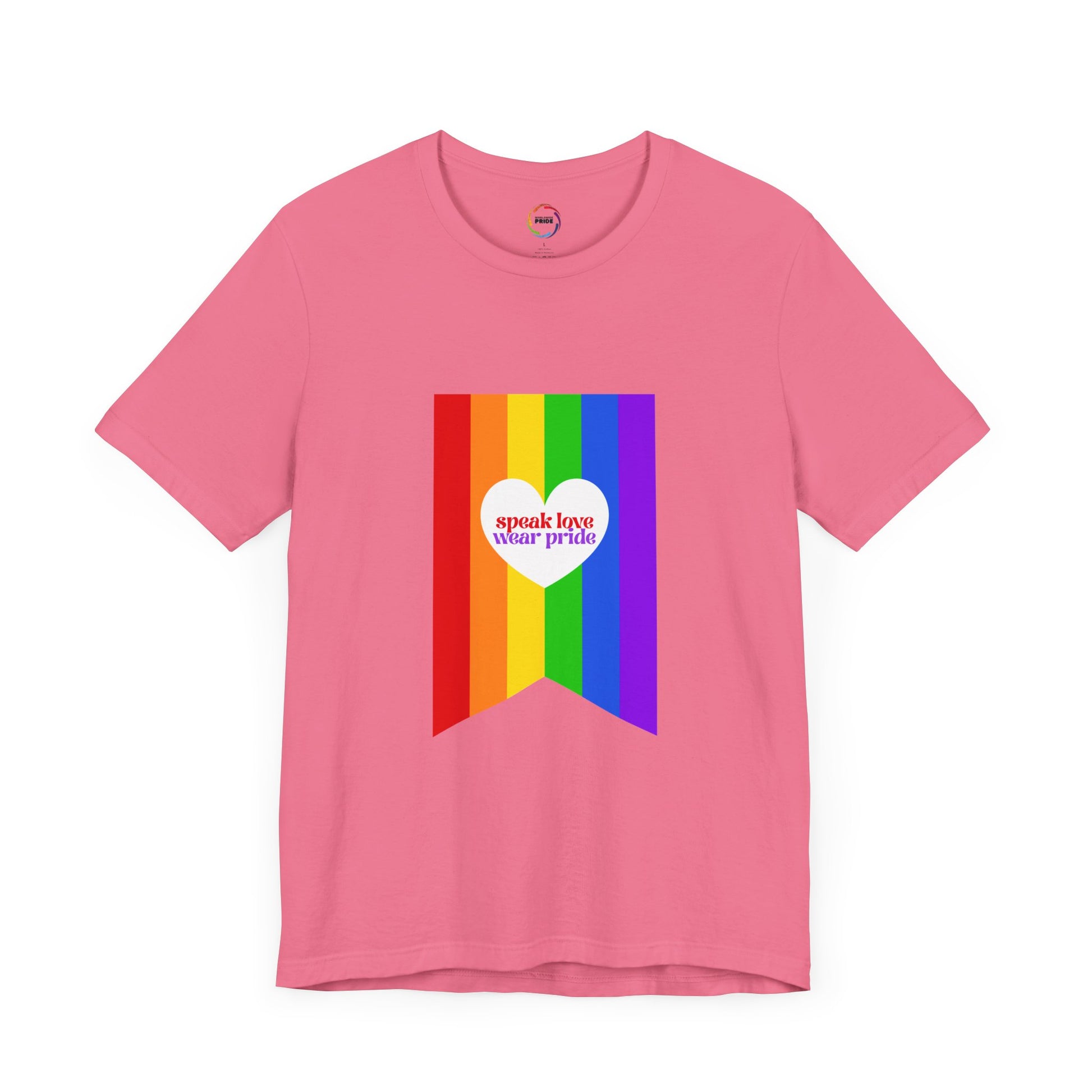 PRIDE Speak Love & Wear Pride - Rainbow Short Sleeve Tee