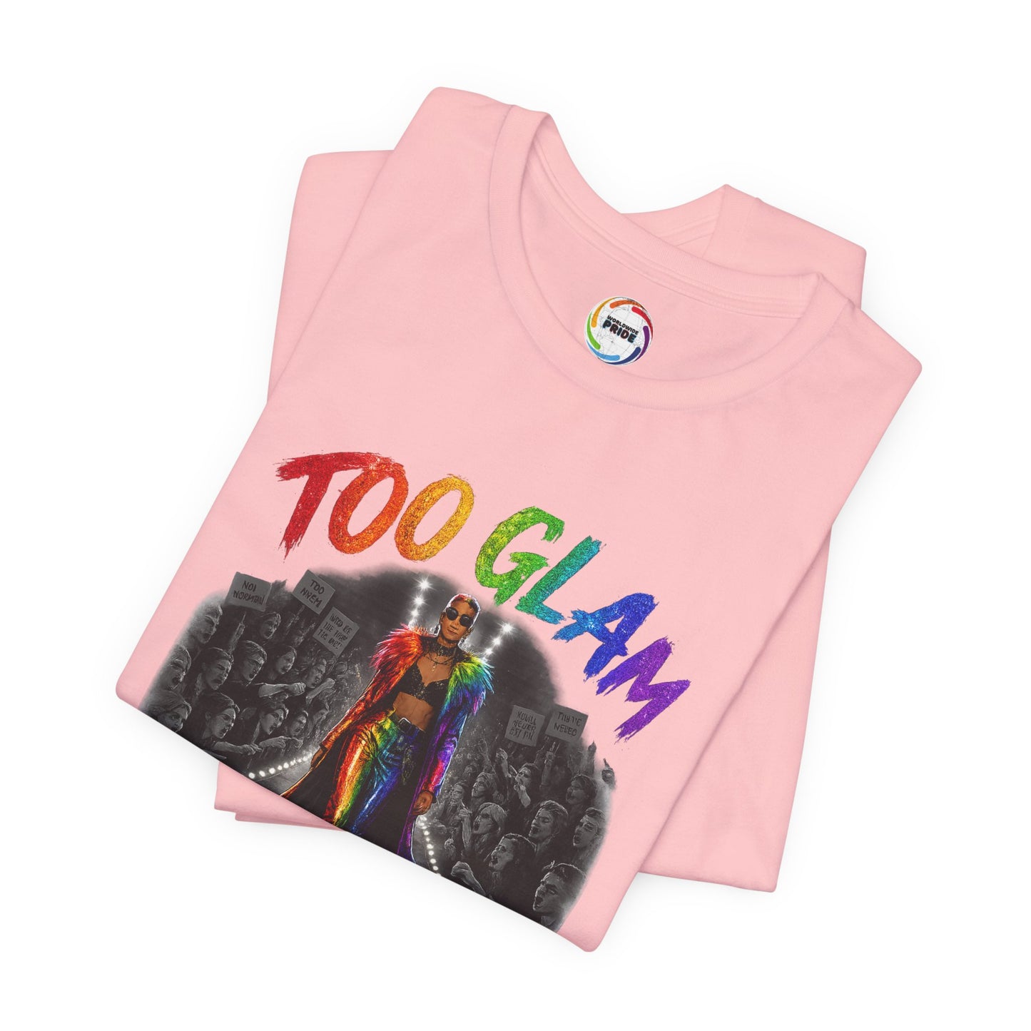 Too Glam to Give a Damn LGBTQ+ Empowerment Tee — Fierce Runway Graphic Shirt