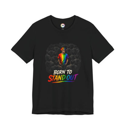 Born To Stand Out T-Shirt — Colorful Empowerment Tee
