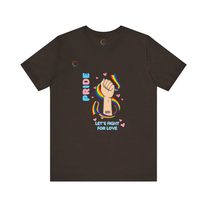 PRIDE Tee - Let's Fight for Love Printify