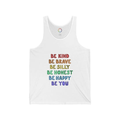 Inspirational Unisex Tank Top - Be Kind, Brave, Silly, Honest, Happy, You Printify