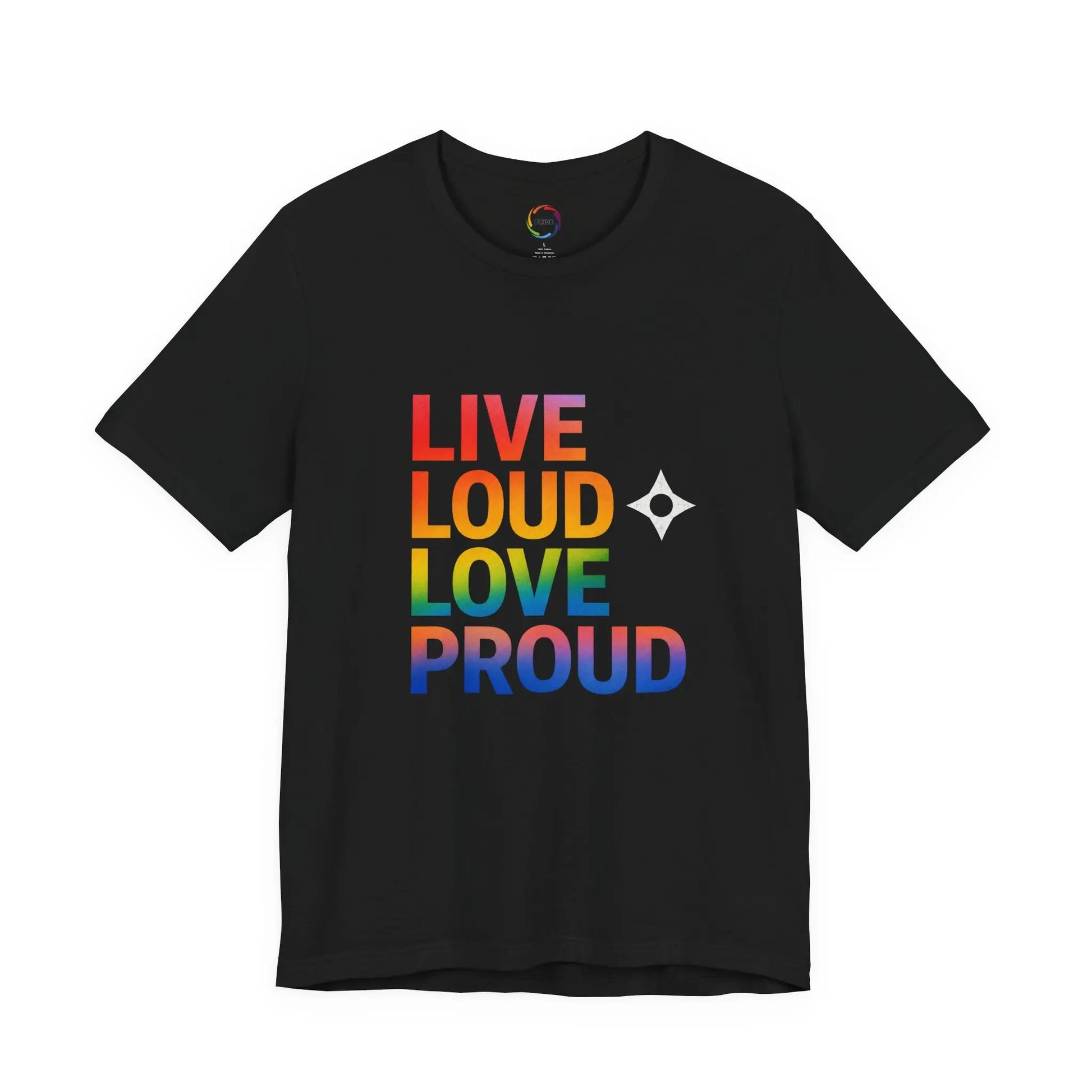 Live Loud Love Proud T-Shirt — Rainbow Pride Tee Printify