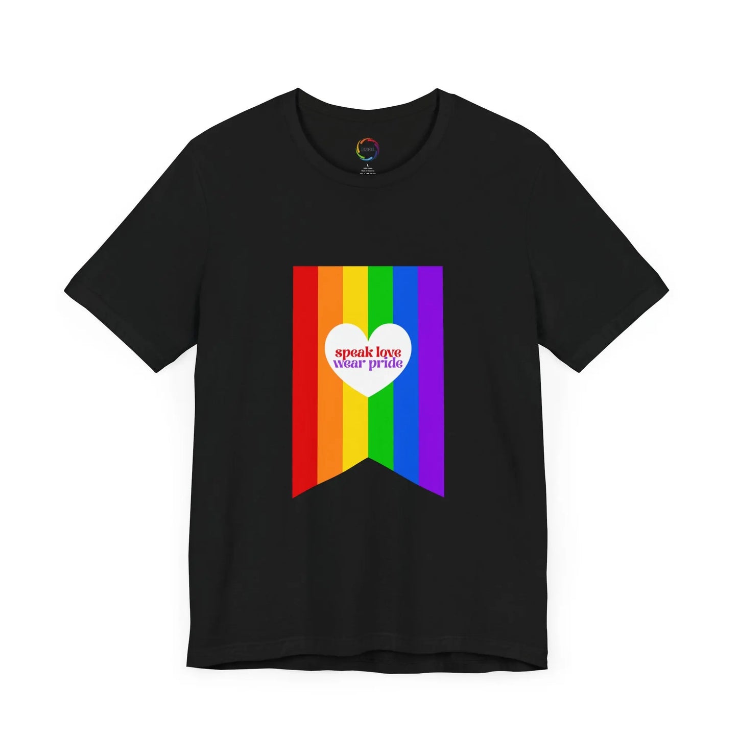 PRIDE Speak Love & Wear Pride - Rainbow Short Sleeve Tee Printify