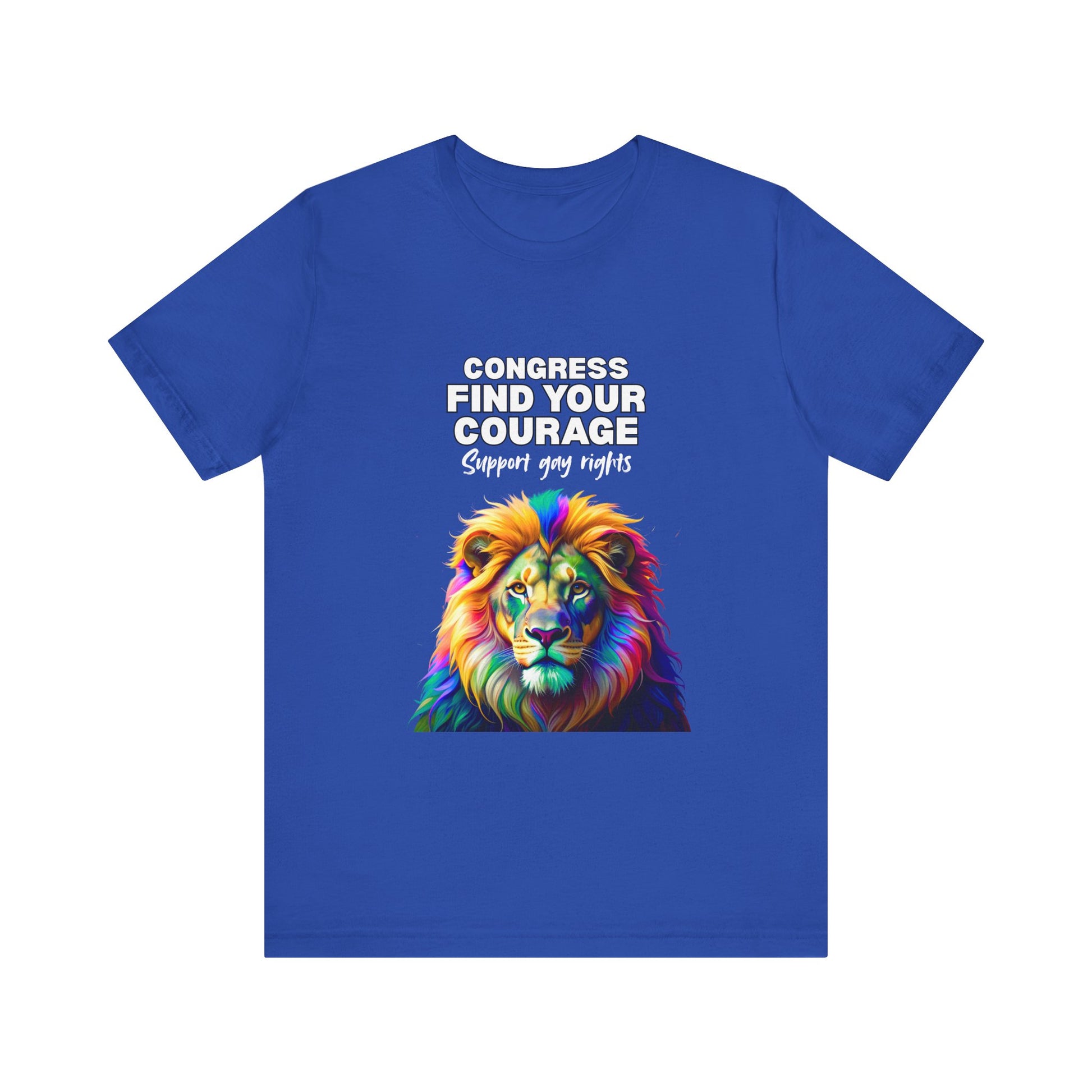 Message to Congress Tee -- Find Your Courage Support Gay Rights