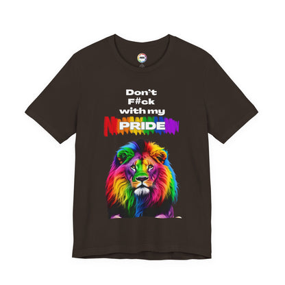 Rainbow Lion Don't F*ck With My Pride T-Shirt | LGBTQ Pride Tee