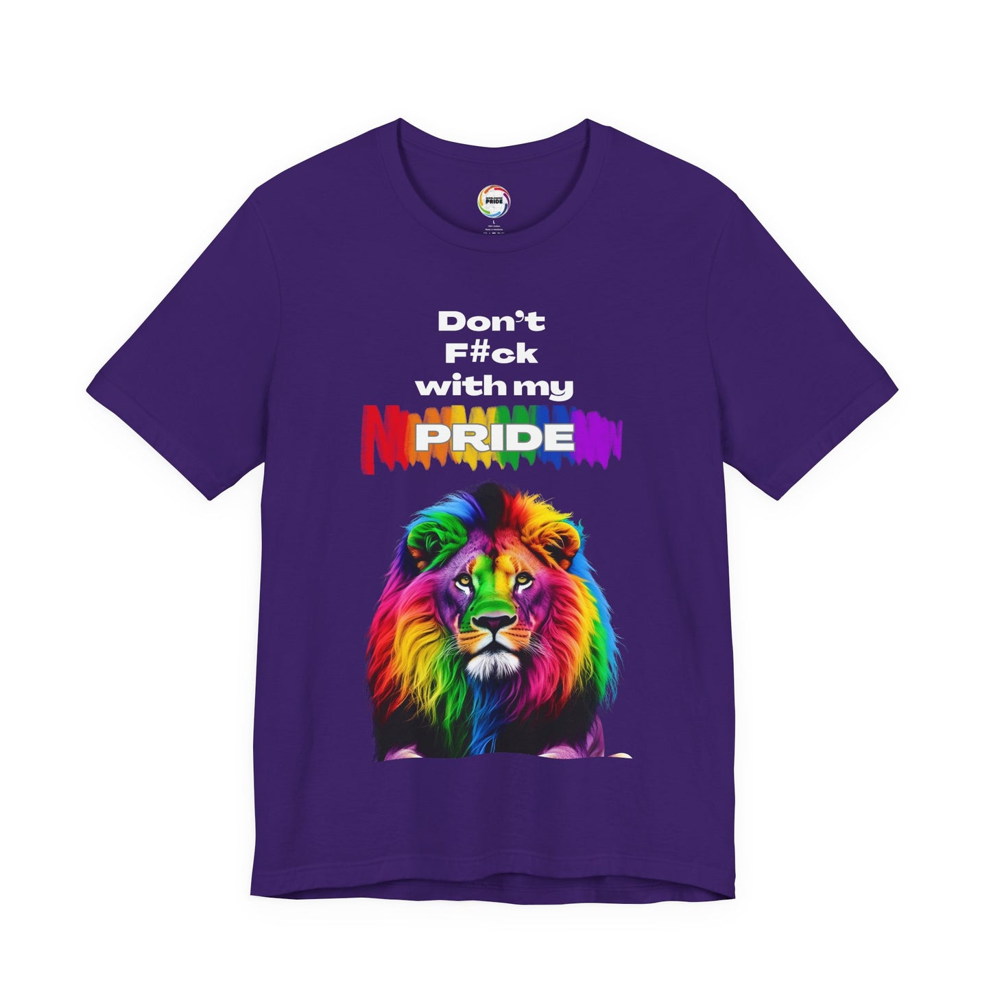 Rainbow Lion Don't F*ck With My Pride T-Shirt | LGBTQ Pride Tee