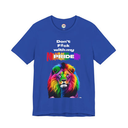 Rainbow Lion Don't F*ck With My Pride T-Shirt | LGBTQ Pride Tee