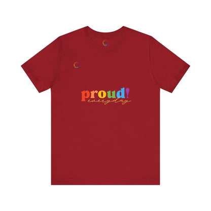 Proud! Unisex Short Sleeve Tee - Celebrate LGBTQ+ PRIDE Printify