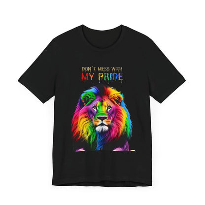 Pride Lion Short Sleeve Tee - 'Don't Mess With My Pride' Statement Shirt Printify