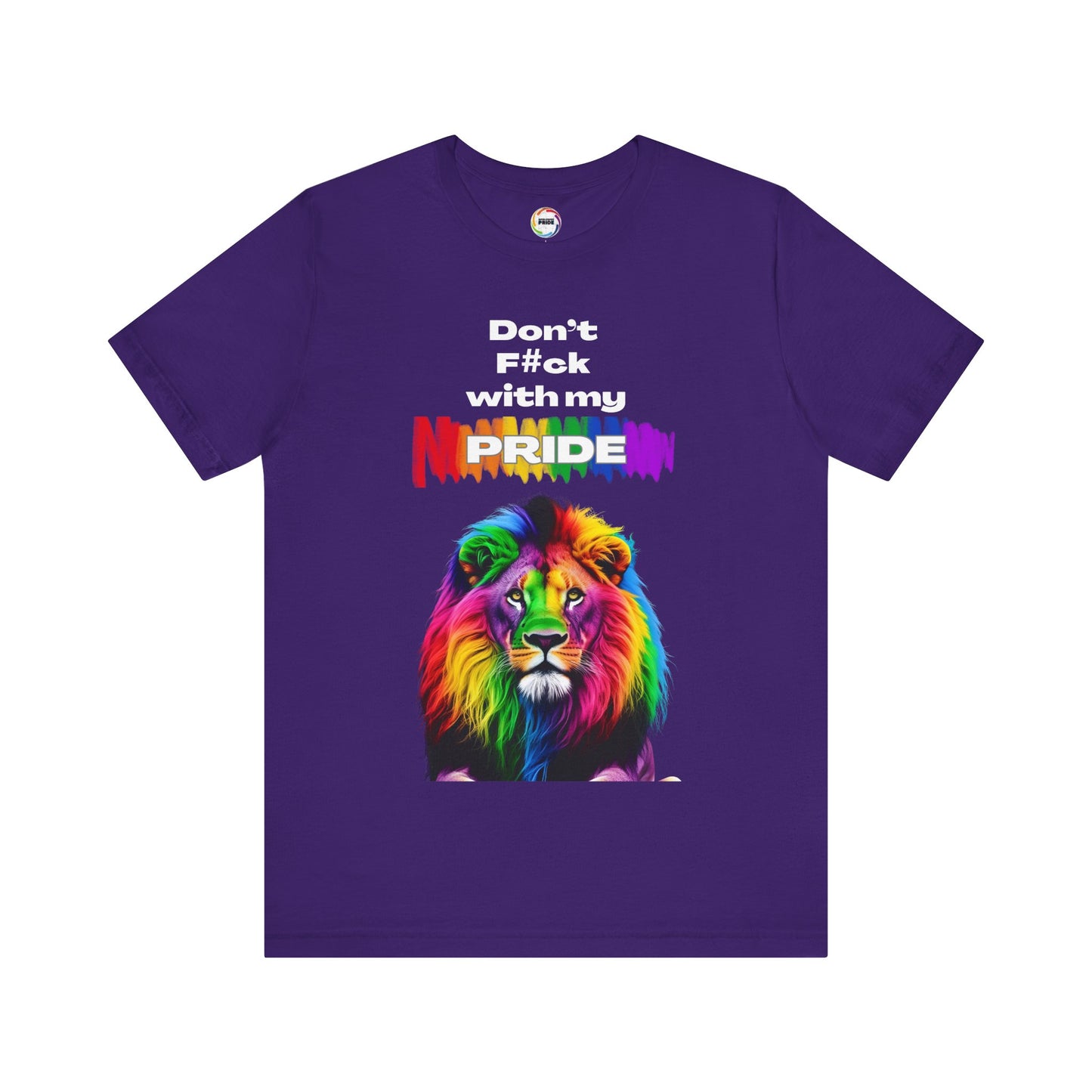 Rainbow Lion Don't F*ck With My Pride T-Shirt | LGBTQ Pride Tee