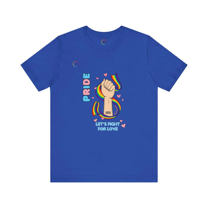 PRIDE Tee - Let's Fight for Love Printify
