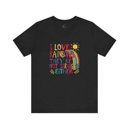 A black unisex short-sleeve t-shirt with a colorful graphic that includes text saying "I love rainbows they're not straight either."