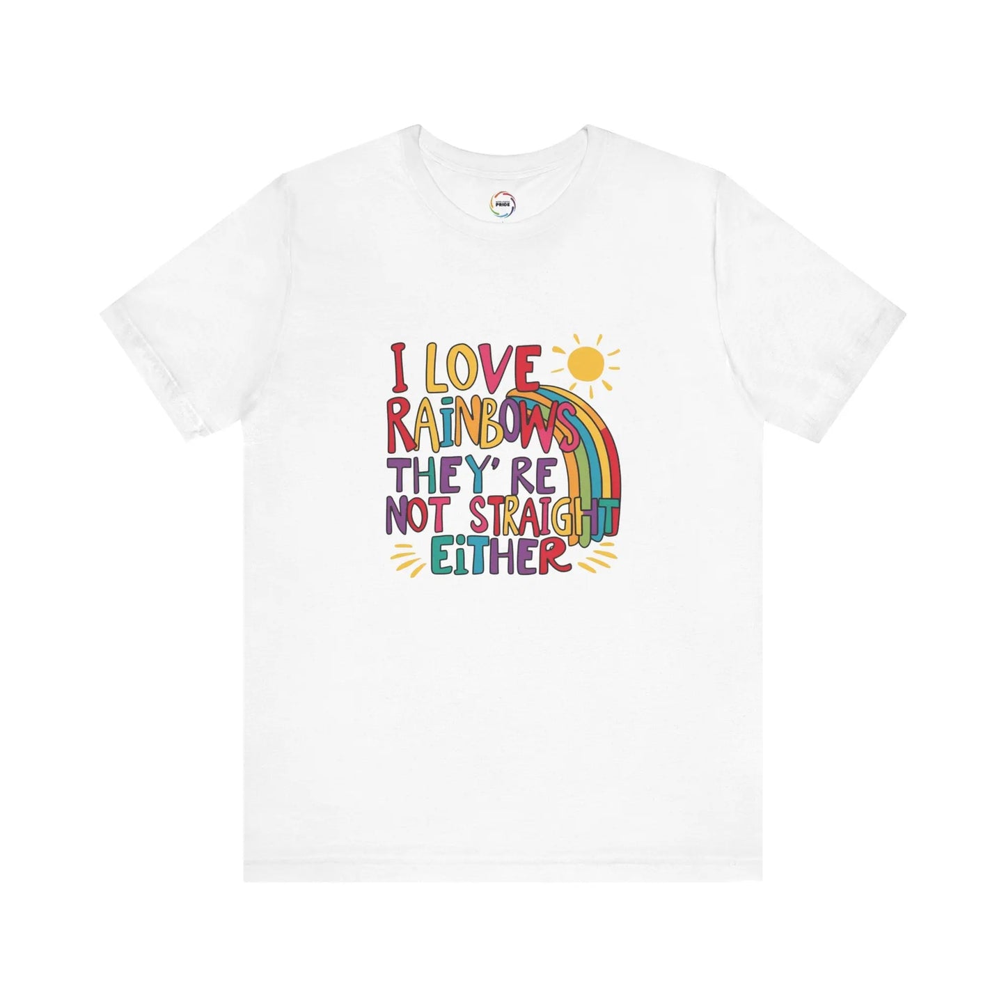 A white unisex short-sleeve t-shirt with a colorful graphic that includes text saying "I love rainbows they're not straight either."