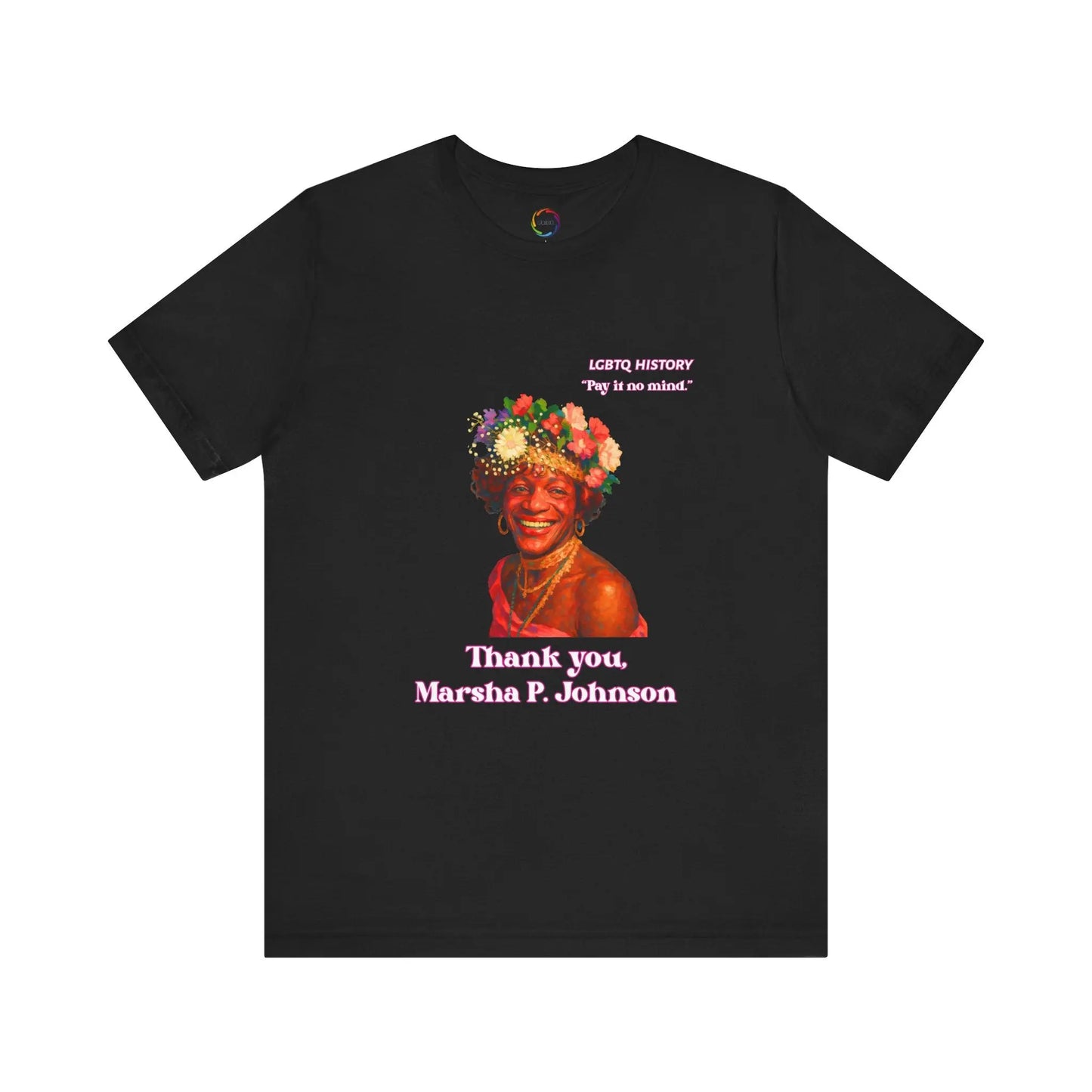 Black t-shirt with a graphic of Marsha P. Johnson with flowers in her hair and text on a white background