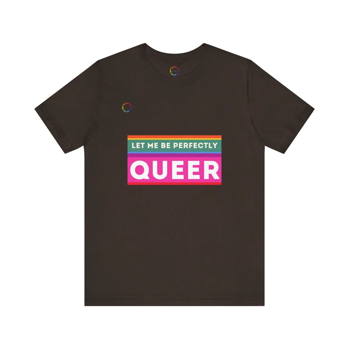 PRIDE Unisex Tee - 'Let Me Be Perfectly QUEER' Printify