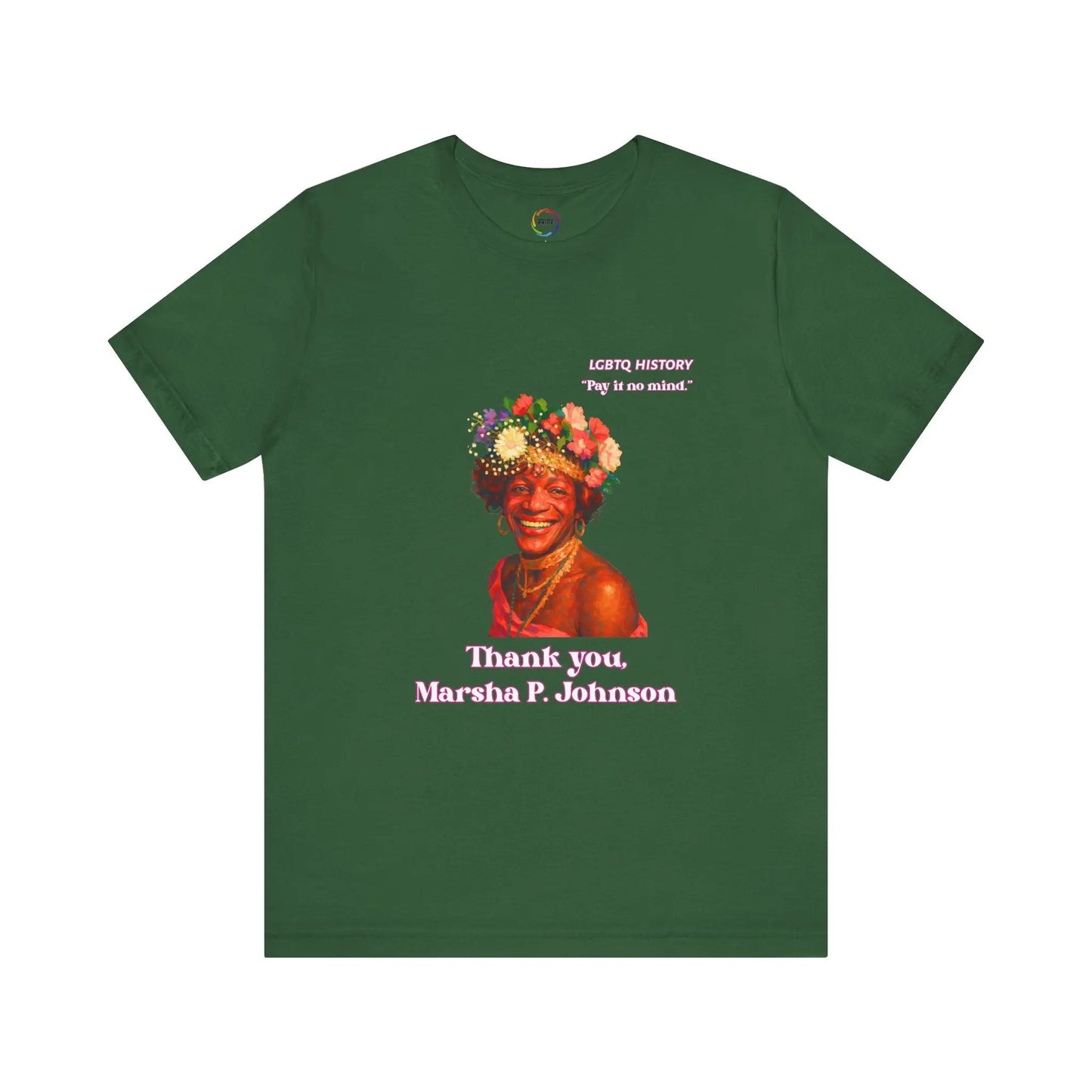 Green t-shirt with a graphic of Marsha P. Johnson with flowers in her hair and text on a white background