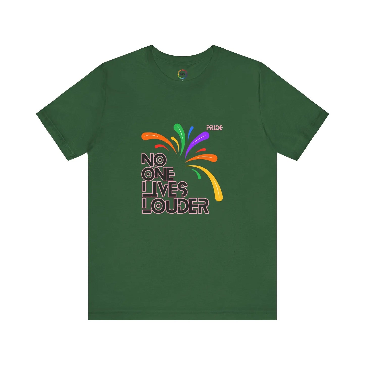 A green short sleeve tee with text saying "No One Lives Louder" and a fireworks design.