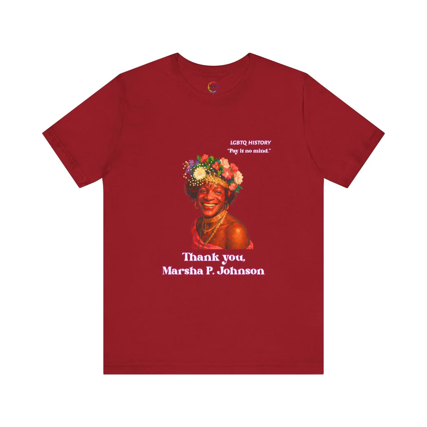 Red t-shirt with a graphic of Marsha P. Johnson wearing a flower crown and text on a white background