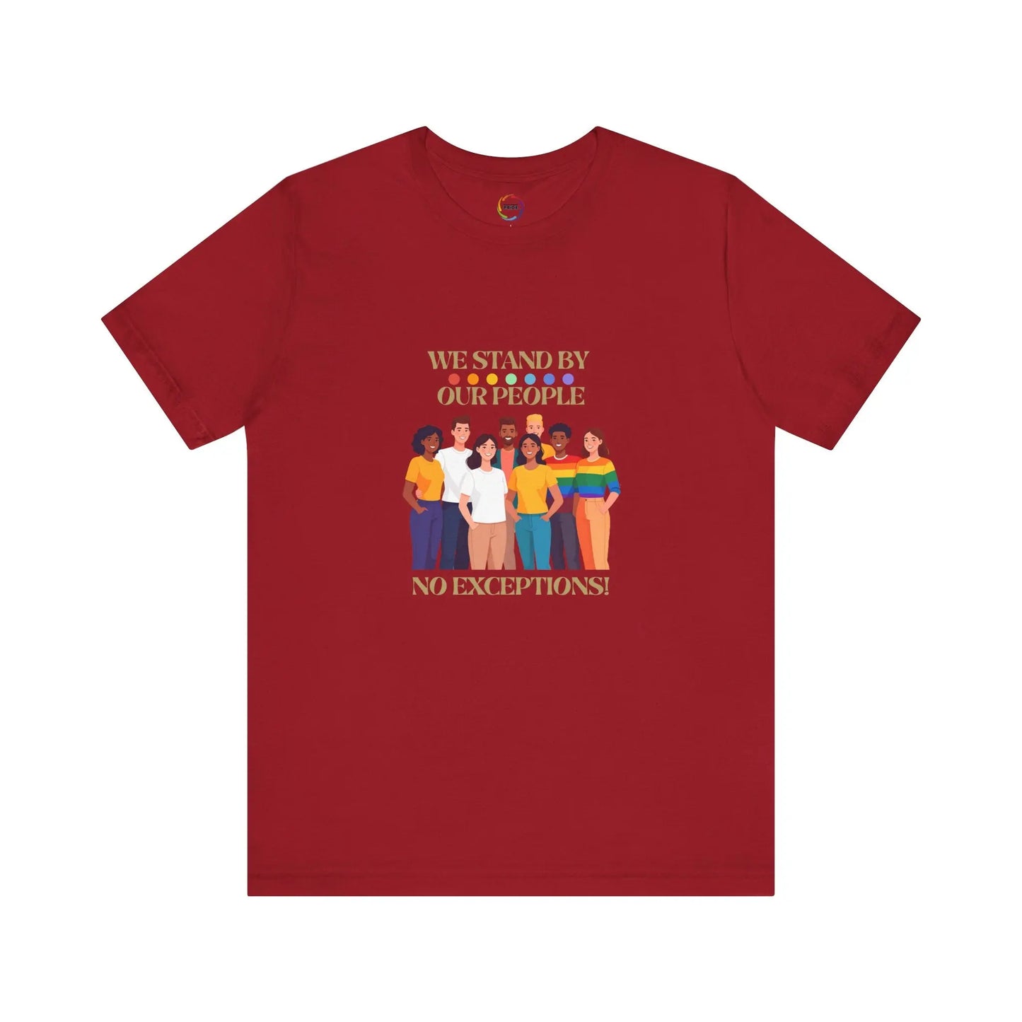 Red crew neck t-shirt with graphic print of diverse group of people standing together and the text 'WE STAND BY OUR PEOPLE' above the image.